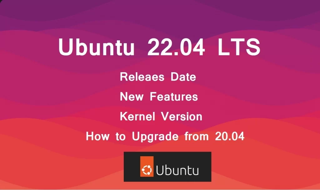 Ubuntu 22.04 LTS Jammy Jellyfish: Release Date, Kernel Version, Features and how to upgrade from ubuntu 20.04 to 22.04 LTS